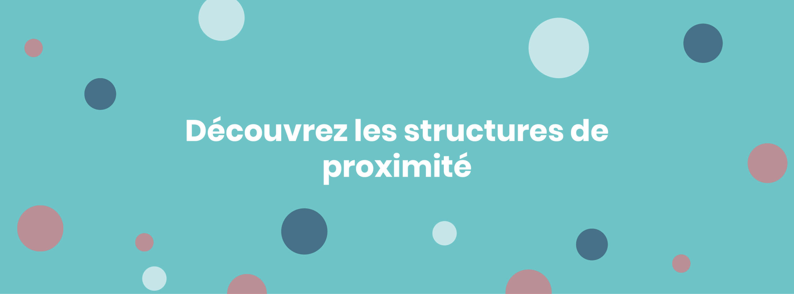 Découvrez les structures de proximité : les CLIC